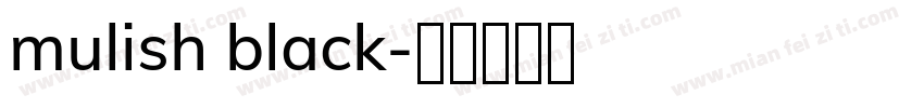 mulish black字体转换